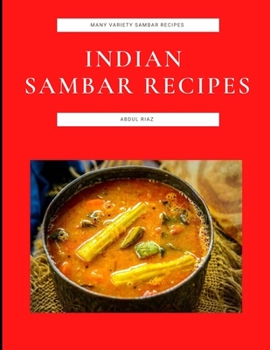 Paperback Indian Sambar Recipes: Many Variety Sambar Recipes Book