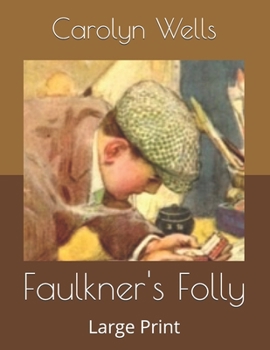 Faulkner's Folly: Large Print