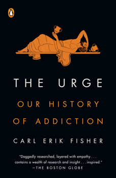 Paperback The Urge: Our History of Addiction Book