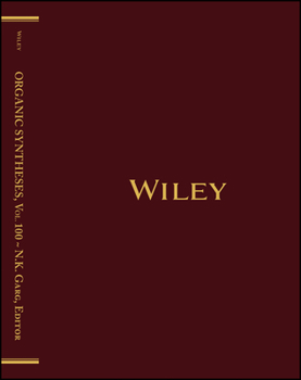 Hardcover Organic Syntheses, Volume 100 Book