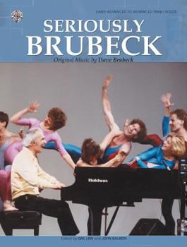 Paperback Seriously Brubeck: Original Music by Dave Brubeck Book