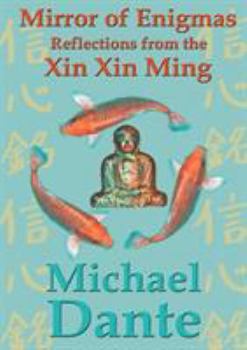 Paperback Mirror of Enigmas: Reflections from the Xin Xin Ming Book