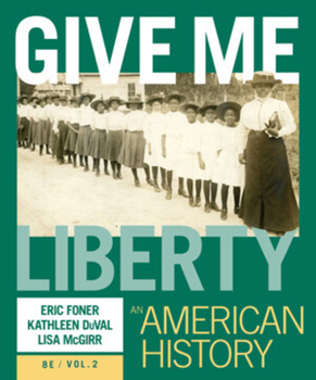 Paperback Give Me Liberty: An American History (Volume 2) Book