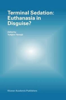 Paperback Terminal Sedation: Euthanasia in Disguise? Book