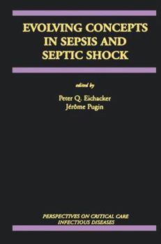Hardcover Evolving Concepts in Sepsis and Septic Shock Book