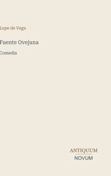 Fuente Ovejuna: Comedia (Spanish Edition)