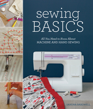 Paperback Sewing Basics: All You Need to Know about Machine and Hand Sewing Book