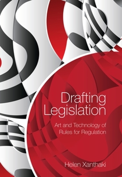 Hardcover Drafting Legislation: Art and Technology of Rules for Regulation Book