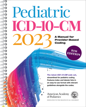 Spiral-bound Pediatric ICD-10-CM 2023: A Manual for Provider-Based Coding Book