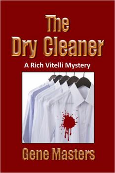 The Dry Cleaner: A Rich Vitelli Mystery (The Rich Vitelli Mystery Series)