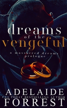 Paperback Dreams of the Vengeful: A Massacred Dreams Prologue Book