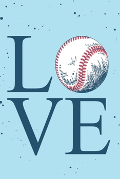 Love: Baseball / Medium Size Notebook with Lined Interior, Page Number and Daily Entry Ideal for Organization, Taking Notes, Journal, Diary, Daily Planner