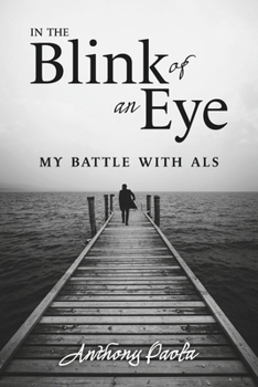 Paperback In the Blink of an Eye: My Battle with ALS Book