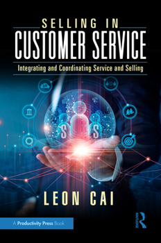 Paperback Selling in Customer Service: Integrating and Coordinating Service and Selling Book