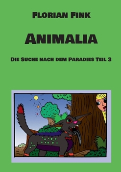 Animalia: Die Suche nach dem Paradies Teil 3