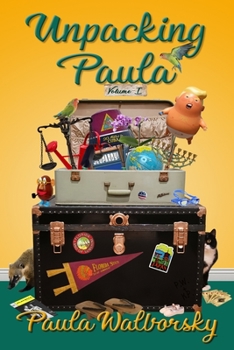 Paperback Unpacking Paula: Volume I Book