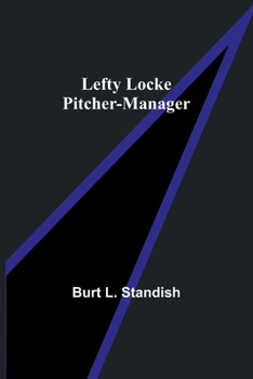 Paperback Lefty Locke Pitcher-Manager Book
