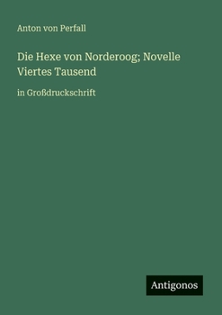 Paperback Die Hexe von Norderoog; Novelle Viertes Tausend: in Großdruckschrift [German] Book