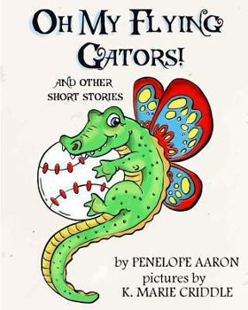 Paperback Oh My Flying Gators!: and other short stories Book
