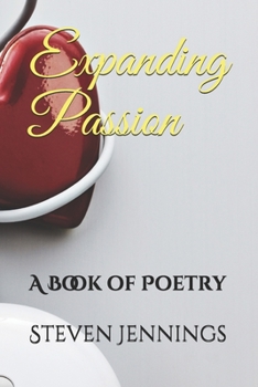 Paperback Expanding Passion: A Book of Poetry Book