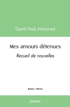 Paperback Mes amours détenues [French] Book