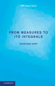 Paperback From Measures to Itô Integrals Book