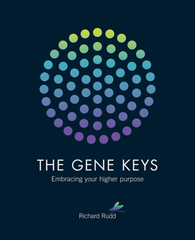 Paperback The Gene Keys: Embracing Your Higher Purpose Book