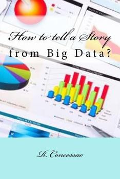Paperback How to tell a Story from Big Data? Book