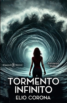 Tormento infinito (I gialli Gilgamesh Edizioni) (Italian Edition)