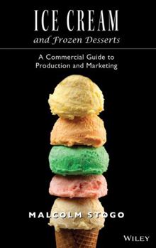 Hardcover Ice Cream and Frozen Deserts: A Commercial Guide to Production and Marketing Book