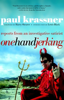 Paperback One Hand Jerking: Reports from an Investigative Journalist Book