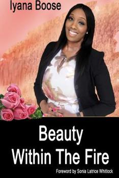 Paperback Beauty Within The Fire Book