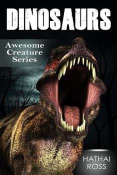 Paperback Dinosaurs: Amazing Facts & Pictures About These Wonderful Creatures Book