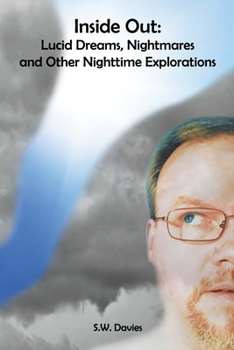 Paperback Inside Out: Lucid Dreams, Nightmares and Other Nighttime Explorations: (Second Edition) Book