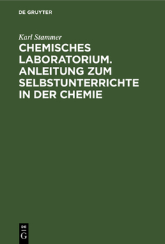 Hardcover Chemisches Laboratorium. Anleitung Zum Selbstunterrichte in Der Chemie [German] Book