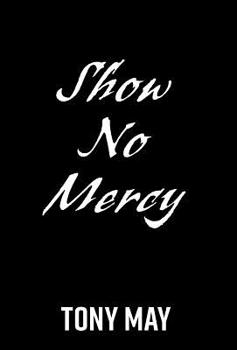 Hardcover Show No Mercy Book