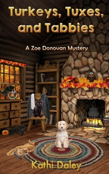 Turkeys, Tuxes, and Tabbies - Book #10 of the Zoe Donovan Mystery
