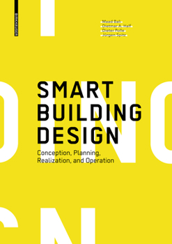 Hardcover Smart Building Design: Conception, Planning, Realization, and Operation Book