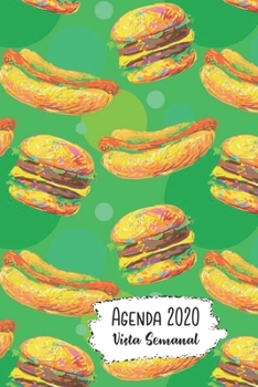 Paperback Agenda 2020 Vista Semanal: 12 Meses Programacion Semanal Calendario en Espanol Diseno Hamburguesa y Hot Dog Book