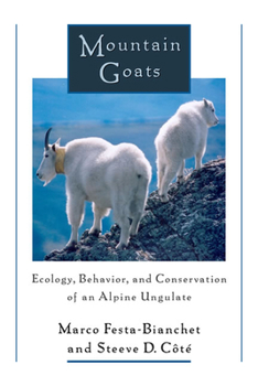 Paperback Mountain Goats: Ecology, Behavior, and Conservation of an Alpine Ungulate Book