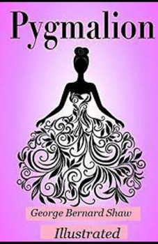 Pygmalion Illustrated