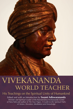 Paperback Vivekananda, World Teacher: His Teachings on the Spiritual Unity of Humankind Book