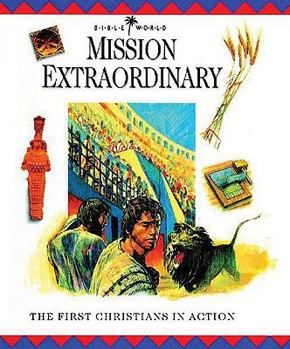 Hardcover Mission Extraordinary: The First Christians in Action Book