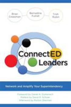 Hardcover ConnectED Leaders: Network and Amplify your Superintendency Book
