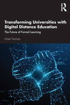 Paperback Transforming Universities with Digital Distance Education: The Future of Formal Learning Book