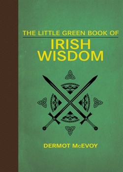 Hardcover The Little Green Book of Irish Wisdom Book