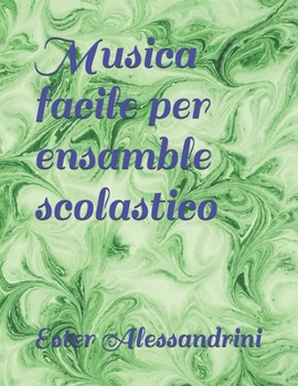 Musica facile per ensamble scolastico (Music for school orchestra)