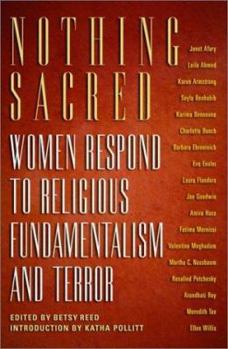 Nothing Sacred: Women Respond to Religious Fundamentalism and Terror (Nation Books)