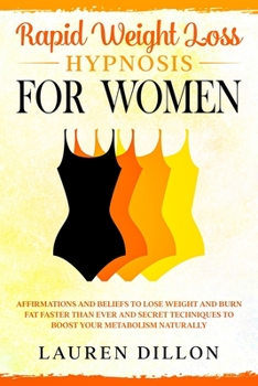 Rapid Weight Loss Hypnosis for Women: How to Stop Emotional Eating and Hunger. Reprogram your Mind to Lose Weight Fast using Hypnotherapy Techniques.