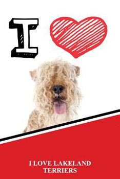 I Love Lakeland Terriers: Isometric Dot Paper Portrait Notebook 120 Pages 6x9